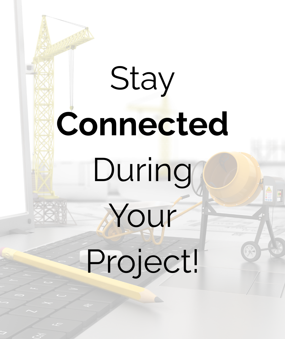 Stay Connected During Your Project